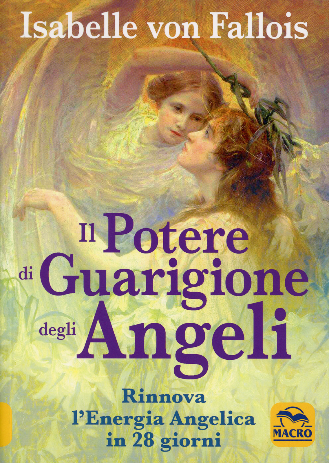 Il Potere di Guarigione degli Angeli, Isabelle von Fallois – Essenze di luce